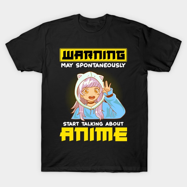 Funny Warning May Start Talking About Anime T-Shirt by theperfectpresents